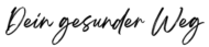 Dein Gesunder Weg